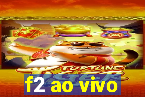 f2 ao vivo